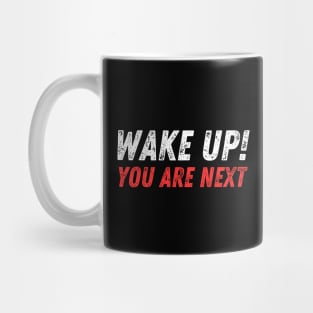 WAKE UP YOU ARE NEXT - Stand with Israel Mug